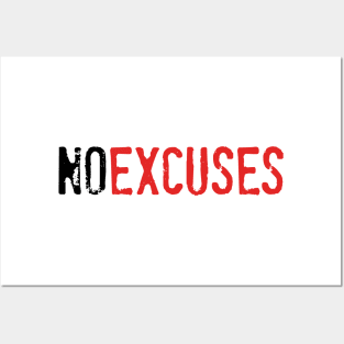 No Excuses Posters and Art